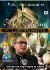 A Glria no Cativeiro - Pastor Alex Gonalves